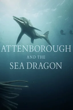 Poster for Attenborough and the Sea Dragon (2018)