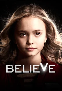 Poster for Believe - Season 1