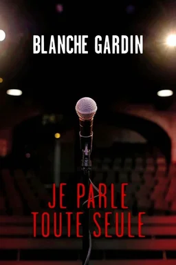 Poster for Je parle toute seule (2016)