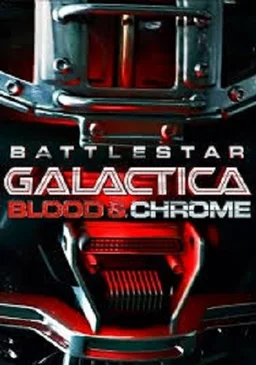 Poster for Battlestar Galactica: Blood & Chrome (2012)