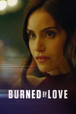 Poster for Burned by Love (2023)