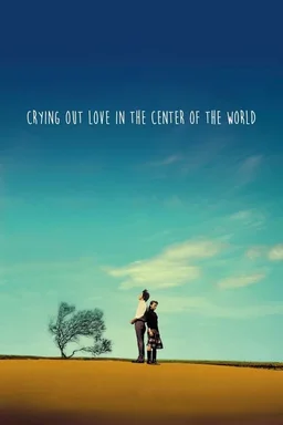 Poster for Crying Out Love in the Center of the World (2004)