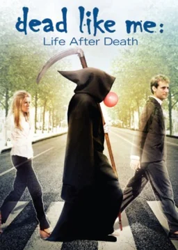 Poster for Dead Like Me: Life After Death (2009)