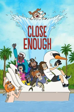 Poster for Close Enough - Season 1
