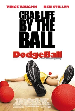 Poster for Dodgeball: A True Underdog Story (2004)
