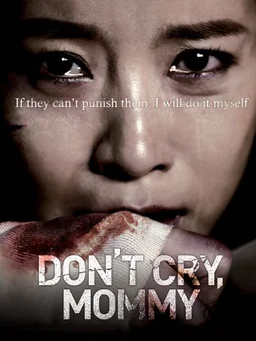 Poster for Don't Cry, Mommy (2012)