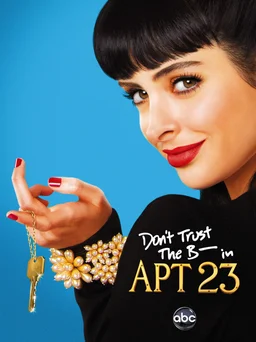 Poster for Don't Trust the B---- in Apartment 23 - Season 1