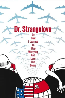 Poster for Dr. Strangelove or: How I Learned to Stop Worrying and Love the Bomb (1964)