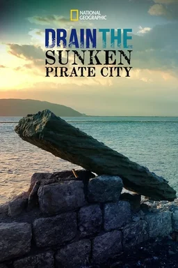Poster for Drain the Sunken Pirate City (2017)
