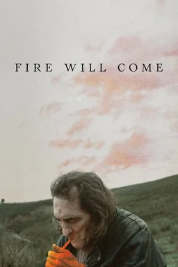 Poster for Fire Will Come (2019)