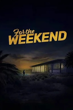 Poster for For the Weekend (2020)