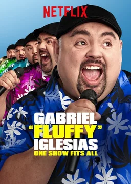Poster for Gabriel "Fluffy" Iglesias: One Show Fits All (2019)