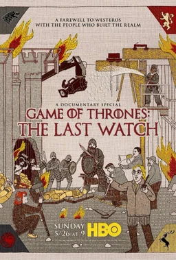 Poster for Game of Thrones: The Last Watch (2019)
