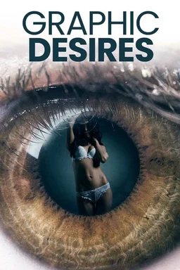 Poster for Graphic Desires (2022)