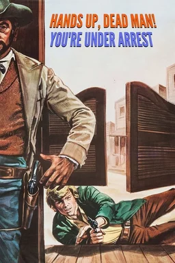 Poster for Raise Your Hands, Dead Man, You're Under Arrest (1971)