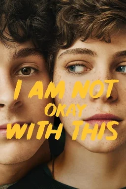 Poster for I Am Not Okay with This - Season 1
