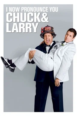 Poster for I Now Pronounce You Chuck & Larry (2007)