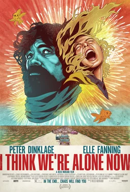 Poster for I Think We're Alone Now (2018)