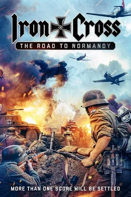 Poster for Iron Cross: The Road to Normandy (2022)