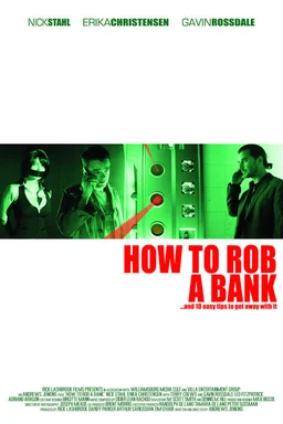 Poster for How to Rob a Bank (and 10 Tips to Actually Get Away with It) (2007)