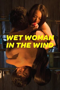 Poster for Wet Woman in the Wind (2016)