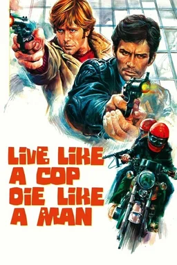 Poster for Live Like a Cop, Die Like a Man (1976)