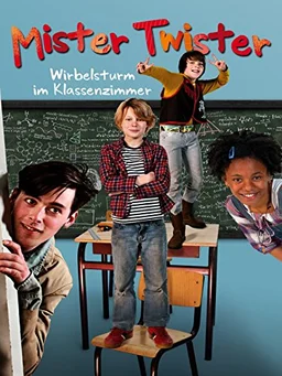 Poster for Mister Twister: Class of Fun (2012)