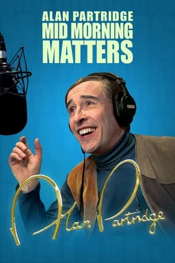 Poster for Mid Morning Matters with Alan Partridge - Season 2