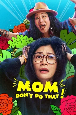 Poster for Mom, Don't Do That! - Season 1